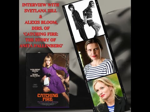 INTERVIEW WITH SVETLANA ZILL & ALEXIS BLOOM, DIRS. OF ‘CATCHING FIRE: THE STORY OF ANITA PALLENBERG’