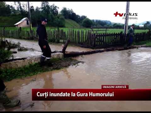 Curți inundate la Gura Humorului