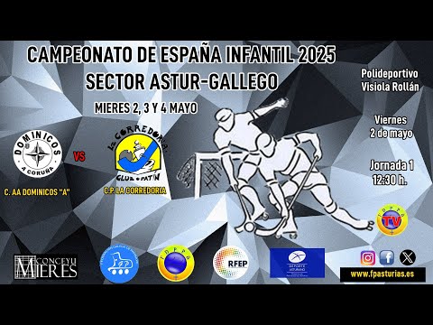 DIRECTO:  C. AA DOMINICOS  “A” vs C.P. LA CORREDORIA - SECTOR INFANTIL ASTUR-GALLEGO