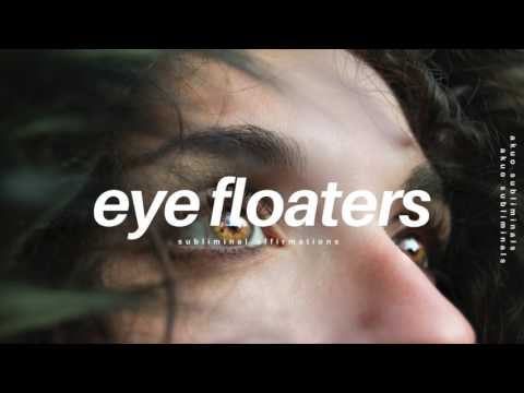 Get Rid of Eye Floaters Fast and Naturally―∎ affirmations