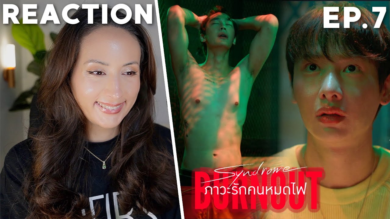 Burnout Syndrome ภาวะรักคนหมดไฟ | EP.7 REACTION | OffGun Dew