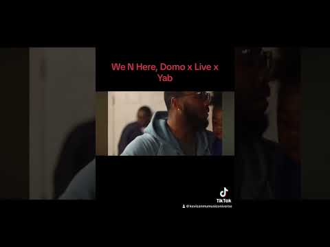 We N Here, Song By Domo x Live x Villan Yab