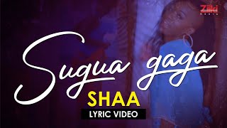 Shaa - Sugua Gaga with Lyrics  African Dance Music