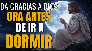 Oración de la Noche | Da Gracias a Dios Antes de Dormir y Descansa en Su Paz