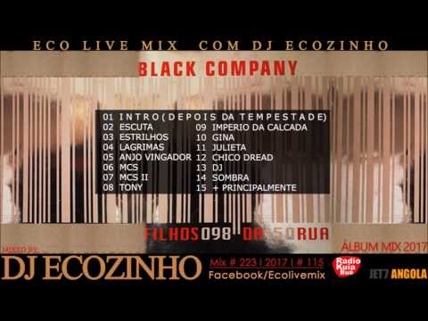 Black Company - Filhos da Rua (1997) Album Mix 2017 - Eco Live Mix Com Dj Ecozinho