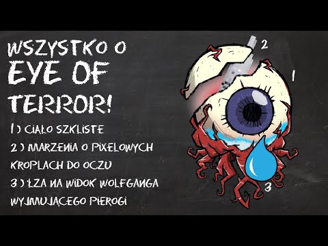 WSZYSTKO O OKU TERRORU! - Poradnik Don't Starve
