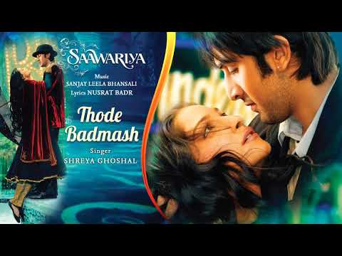 Thode Badmash   Official Audio Song  Saawariya  Shreya Ghoshal Ranbir Kapoor