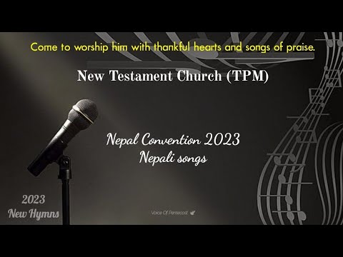 NTC Nepali Songs 2023 (TPM) - Nepal Convention 2023 || New Songs - TPM Hymns || VOP Gospel 🕊️