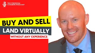 How to Buy and Sell Land Virtually (Without Any Experience)