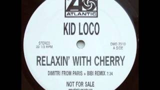 Kid Loco - Relaxin With Cherry (Relaxin In Paris Remix)