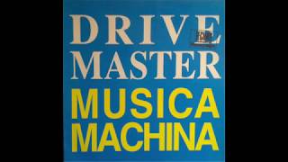 Drivemaster - Musica Machina (X Tended Mix) 1993