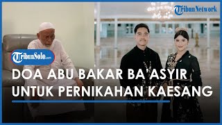 Berita Solo Hari Ini: Doa Abu Bakar Ba'asyir untuk Pernikahan Kaesang Pangarep