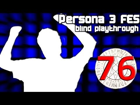 Persona 3 FES blind playthrough - #76 - Operation Babe Hunt