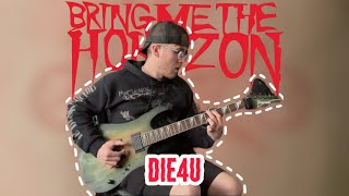 Bring me the Horizon - DiE4u  [Guitar Cover] Ft. Calvin from TBK