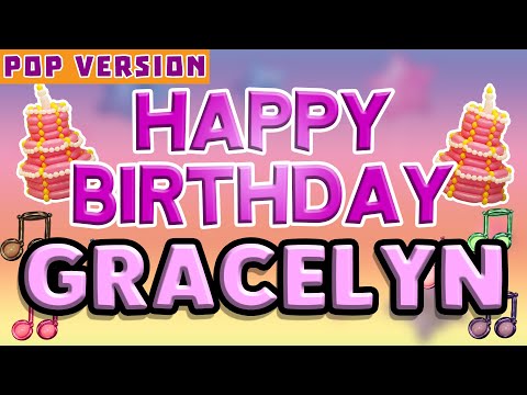 Happy Birthday GRACELYN | POP Version 1 | The Perfect Birthday Song for GRACELYN