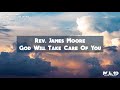 Rev. James Moore - God Will Take Care Of You (Lyric Video)