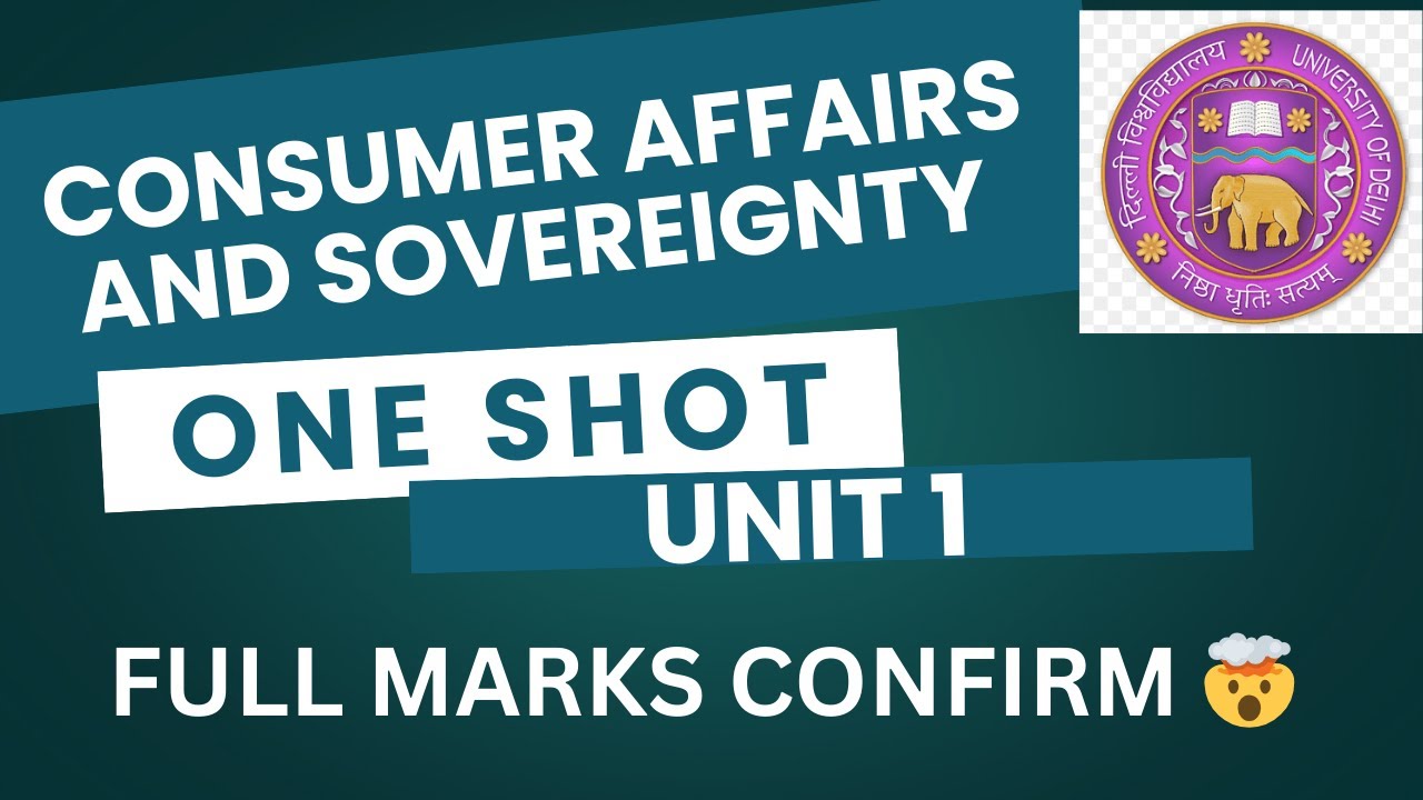 CONSUMER AFFAIRS AND SOVEREIGNTY | UNIT 1 | ONE SHOT | DU/SOL/REGULAR/NCWEB
