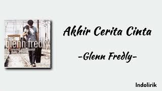 Download lagu Akhir Cerita Cinta - Glenn Fredly | Lirik Lagu mp3