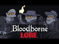 LORE - Bloodborne Lore in a Minute!
