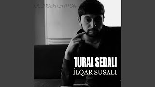 Ölümnen Qayıtdım feat İlqar Susalı