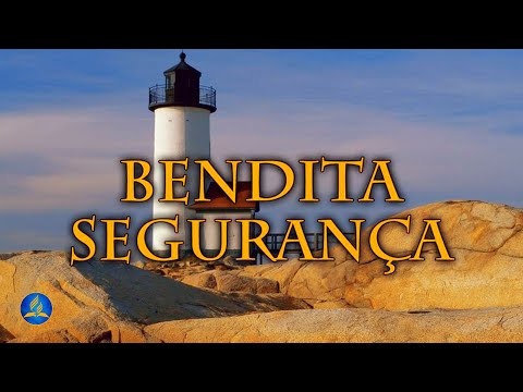 Hinário Adventista 240 - BENDITA SEGURANÇA