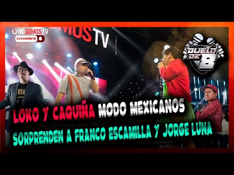LOKO Y CAQUIÑA VS JAIR & RG 04 SACAN SU MODO MEXICANO FRENTE A FRANCO ESCAMILLA Y JORGE LUNA - DD8