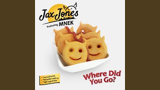 Musik-Video-Miniaturansicht zu Where Did You Go? Songtext von Jax Jones feat. MNEK