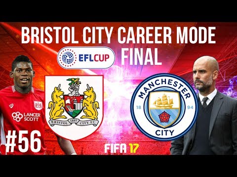FIFA 17 Career Mode - Bristol City #56 EFL Cup Final & Away At Napoli In UCL!
