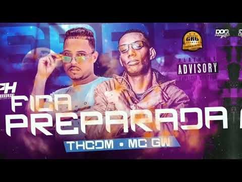 THCDM E MC GW FICA PREPARADA