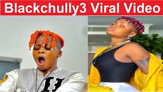 Blackchully Video - Blackchully3 VIral Video | Blackchully3 Tiktok - Blackchully3 Twitter Video