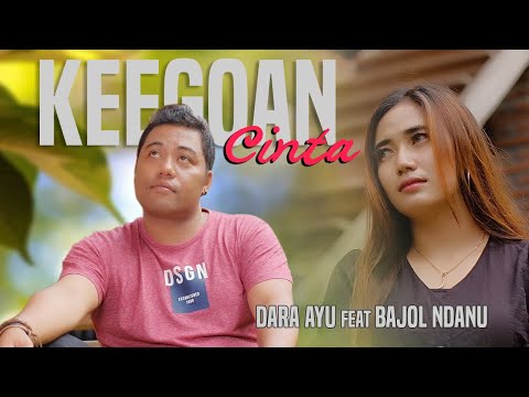 Dara Ayu Ft. Bajol Ndanu - Keegoan Cinta (Official Reggae Version)
