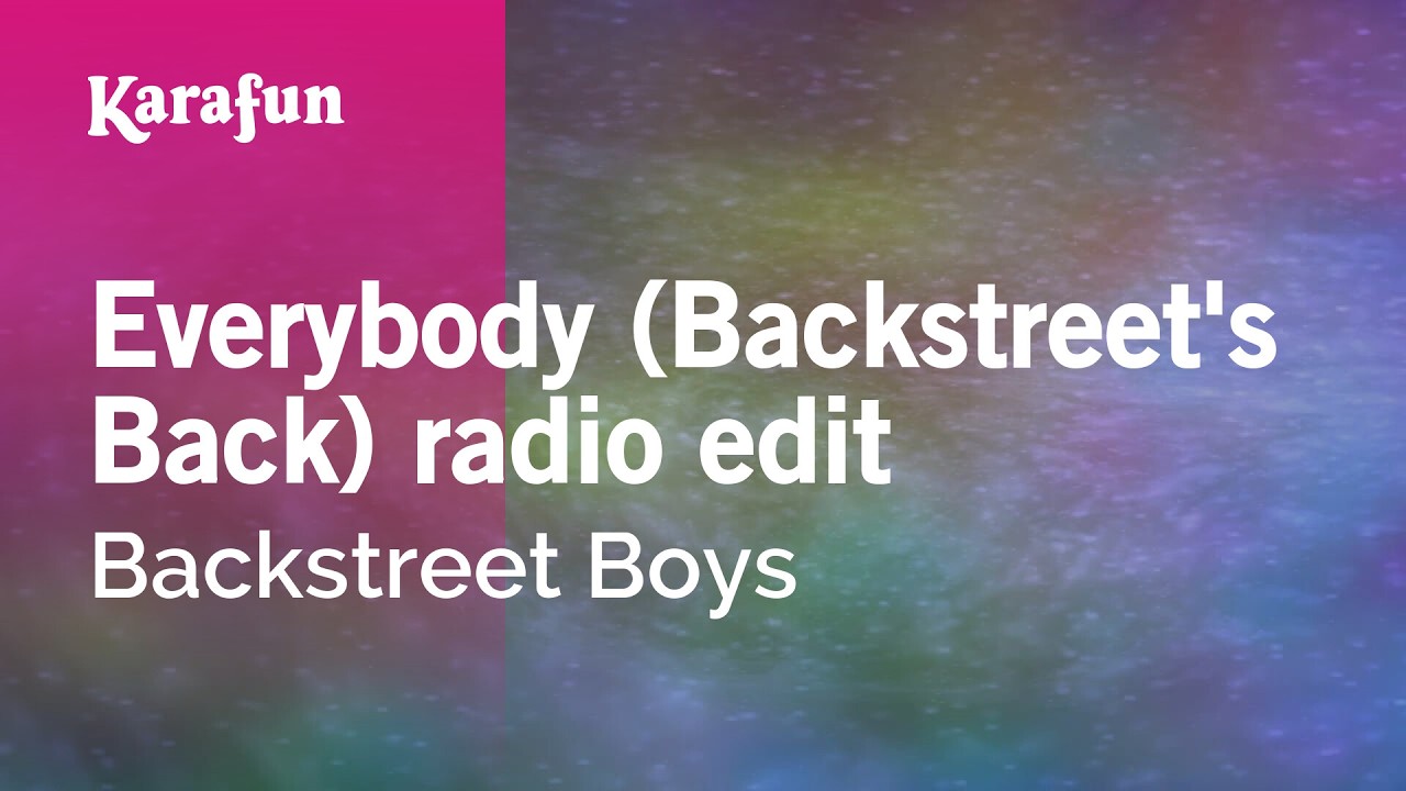 Everybody (Backstreet's Back) radio edit - Backstreet Boys | Karaoke Version | KaraFun