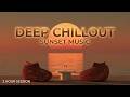 Deep Chillout & Luxury Lounge Music 🌅 Tropical Sunset Ambiance