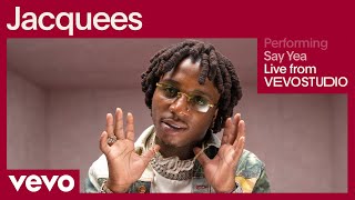 Jacquees - Say Yea (Live Performance) | Vevo