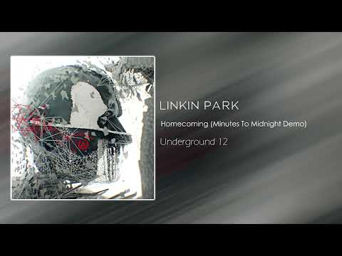 Linkin Park - Homecoming (Minutes To Midnight Demo) [Underground 12]