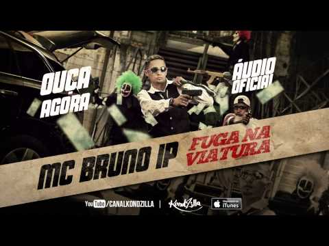MC Bruno IP   Fuga na Viatura KondZilla