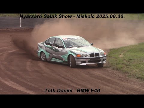 Tóth Dániel - BMW E46 Nyárzáró Salak Show - Miskolc 2025.08.30.