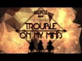 MADPILLZ feat. Alexander O. - Trouble on my mind ...