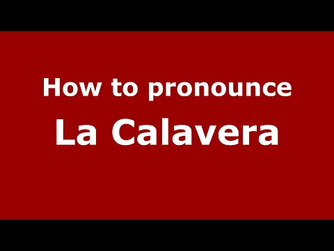 How to pronounce La Calavera (Mexico/Mexican Spanish) - PronounceNames.com