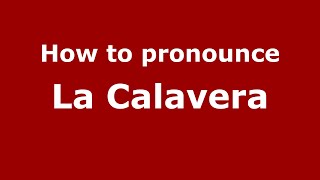 How to pronounce La Calavera
