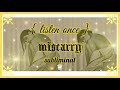 𝐌𝐈𝐒𝐂𝐀𝐑𝐑𝐘 Induce Unviable Pregnancy Subliminal 𝙡𝙞𝙨𝙩𝙚𝙣 𝙤�