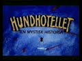 Hundhotellet En Mystisk Historia 2000 Svensk Trailer VHS
