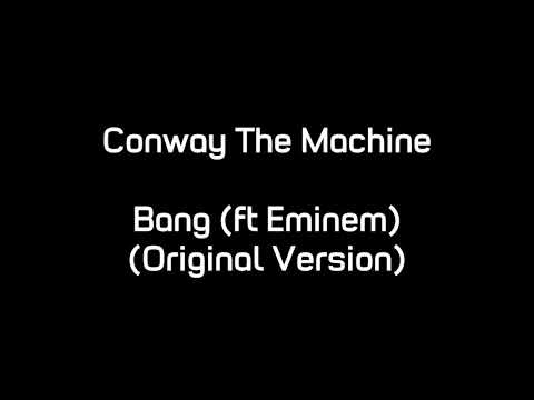 Conway The Machine - Bang (ft. Eminem) (Original Version)