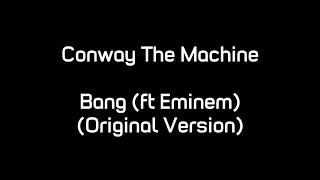 Download lagu Conway The Machine - Bang (ft. Eminem) (Original Version) mp3