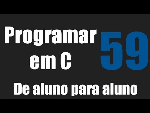 Programar em C - Revisão Strings e Muitos Outros Tópicos - Aula 59