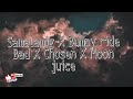 Samalamig Bumpy Ride Bad Chosen Moon Juice Remix