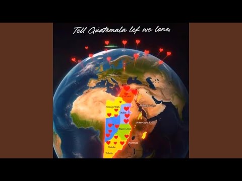 “Tell Guatemala Lef We Lone”