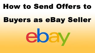 How to Send Offers to Buyers as eBay Seller