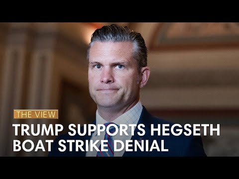 Trump Supports Sec. Hegseth's Venezuelan Boat Strike Denial | The View