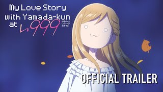 My Love Story with Yamada-kun at Lv999  |  OFFICIAL TRAILER 2